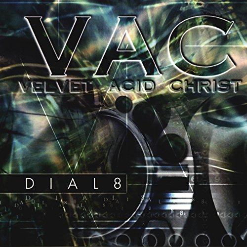Velvet Acid Christ - Dial 8