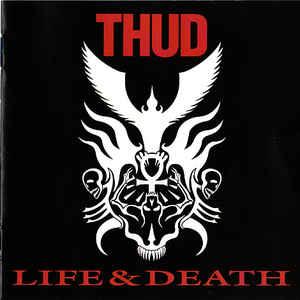 Thud - Life & Death