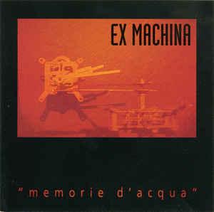 Ex Machina - Memorie D'Acqua
