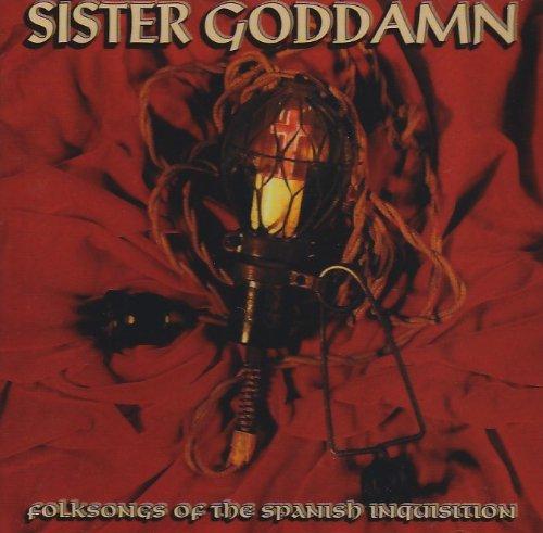 Sister Goddamn - Folksongs of the Spanish Inquisition