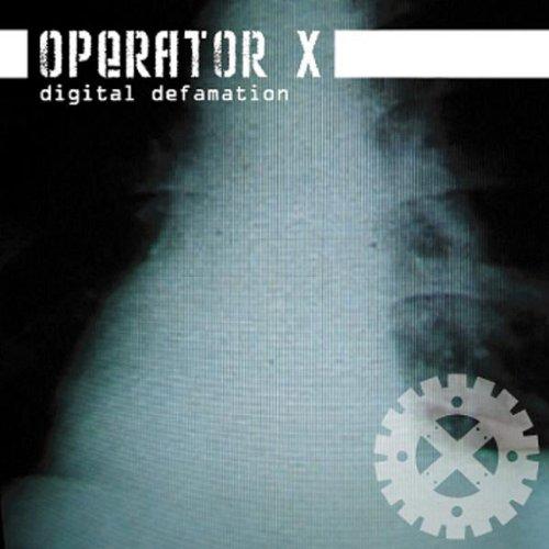 Operator X - Digital Defamation