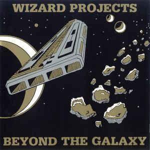 Wizard Projects - Beyond the Galaxy