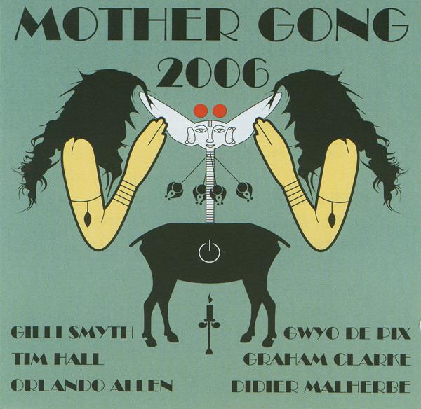 Mother Gong - Mother Gong 2006