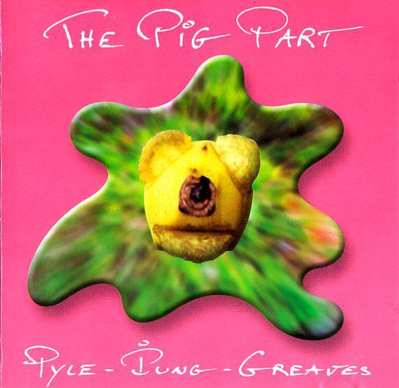 Pip Pyle - Philippe-Marcel Iung - John Greaves - The Pig Part