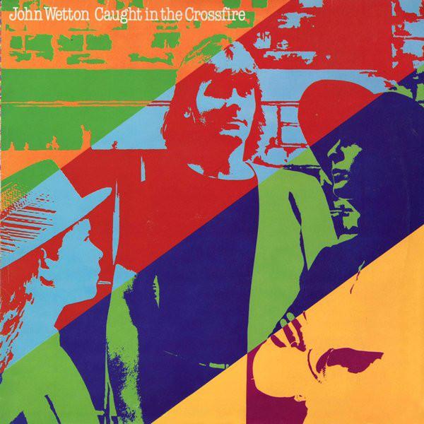 Wetton, John - Caught In The Crossfire ASIA KING CRIMSON