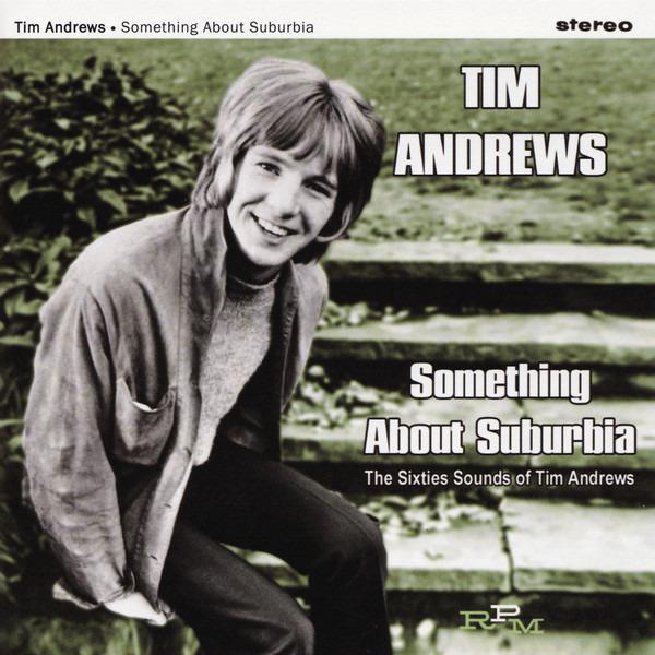 Andrews, Tim - Something About Suburbia