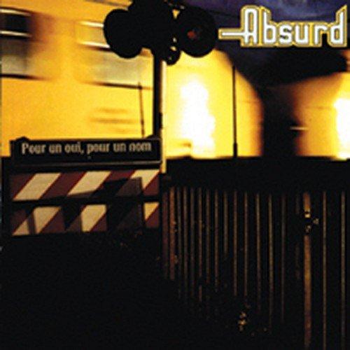 Absurd - Pour un oui, pour un nom