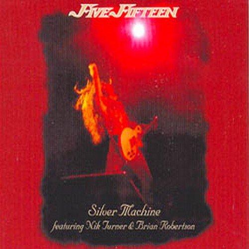 Five Fifteen - Silver Machine NIK TURNER