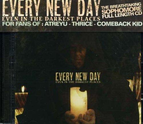 Every New Day - Even in the Darkest Places