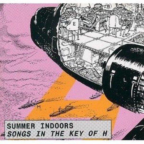 Summer Indoors - Songs in the Key of H
