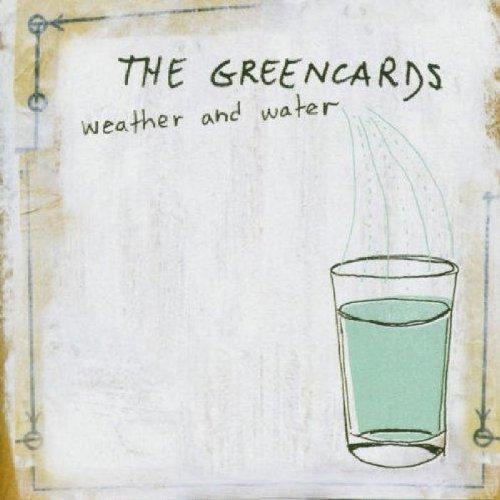 Greencards, The - Weather & Water