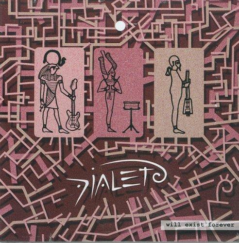 Dialeto - Will Exist Forever