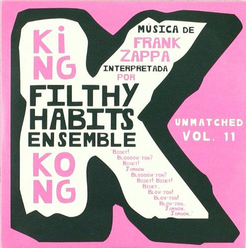 Zappa, Frank Tribute FILTHY HABITS ENSEMBLE - King Kong