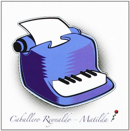 Caballero Reynaldo - Matilda