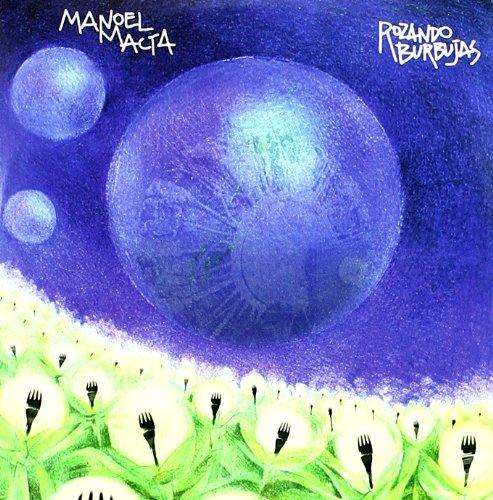 Macia, Manoel - Rozando Burbujas