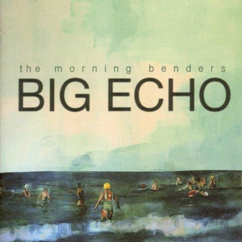Morning Benders, the - Big Echo