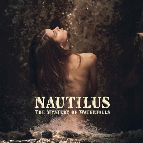 Nautilus - The Mystery Of Waterfalls