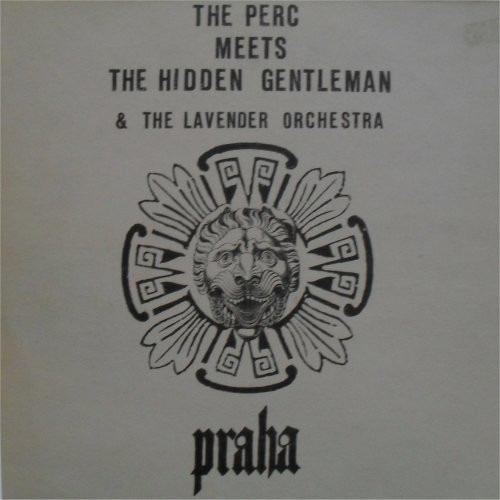 Perc Meets The Hidden Gentleman, The - Praha