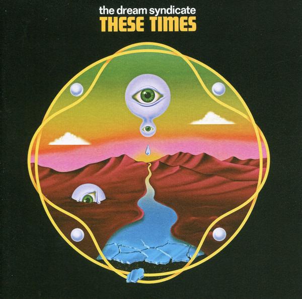 Dream Syndicate, The - These Times DENNIS DUCK