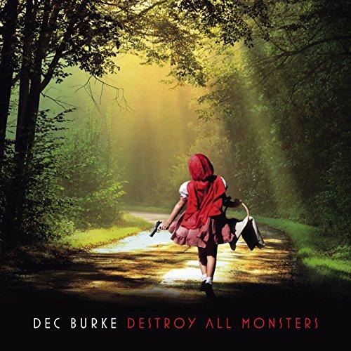 Dec Burke - Destroy All Monsters