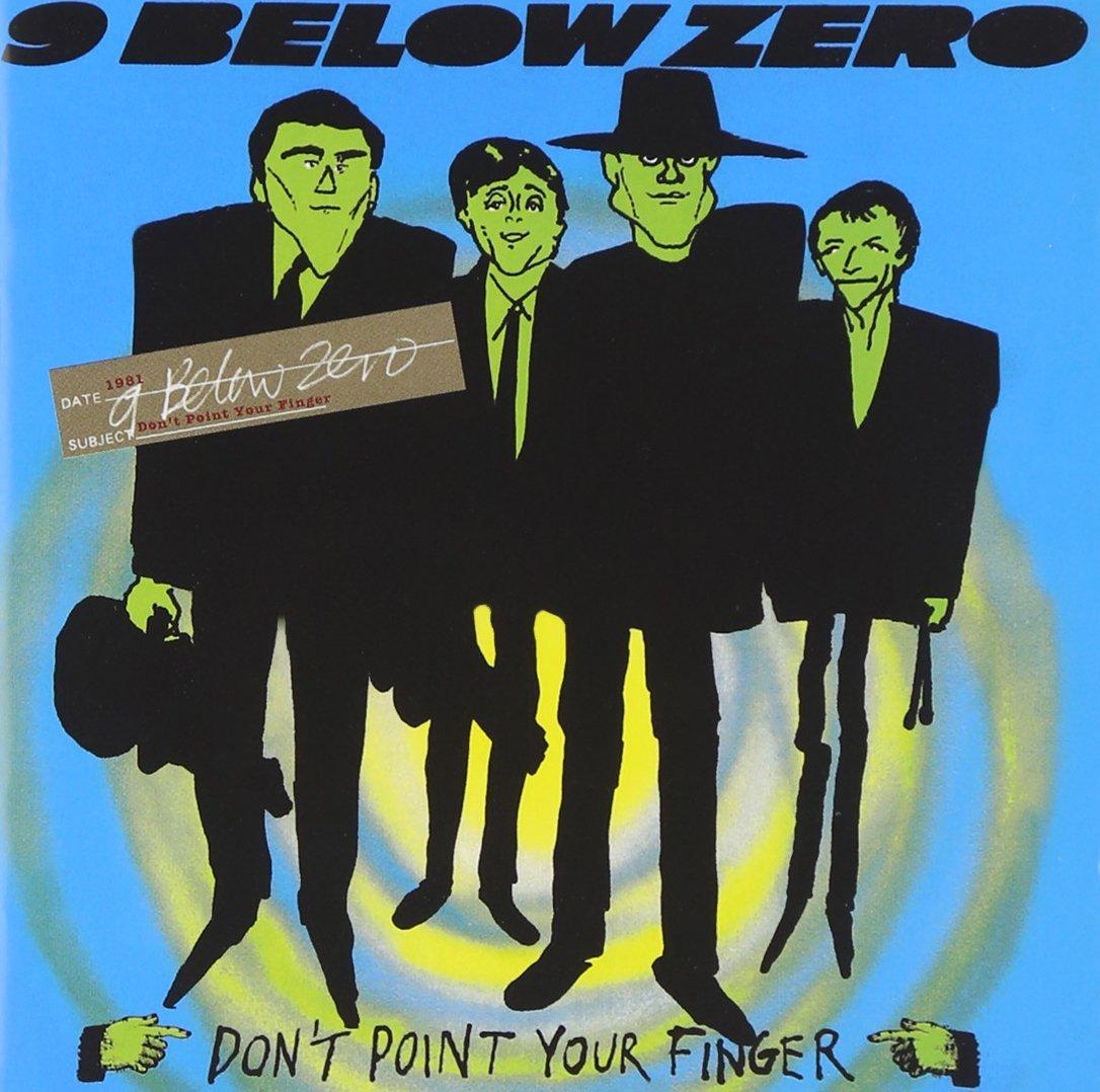 Nine Below Zero - Live at the Marquee / Don't Point Your Finger