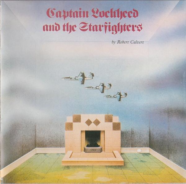 Calvert, Robert - Captain Lockheed And The Starfighters