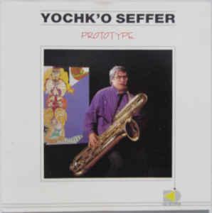 Seffer, Yochk'o - Prototype