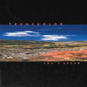 Teknikolor - LNA's Dream