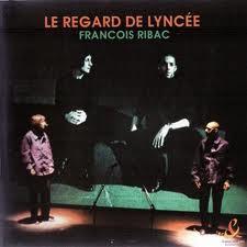 Ribac, Francois - Le Regard de Lyncee