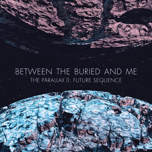 Between The Buried And Me - The Parallax II: Future Sequence Gatefold 500 Copies Worldwide