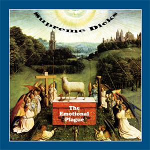 Supreme Dicks - The Emotional Plague + Download