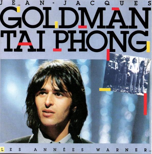 Goldman, Jean-Jacques / Taï Phong - Les Années Warner
