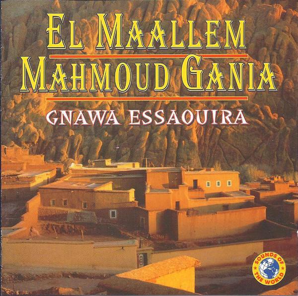 Gania, El Maallem Mahmoud - Gnawa Essaouira