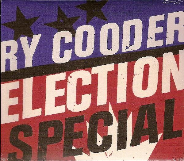Ry Cooder - Election Special