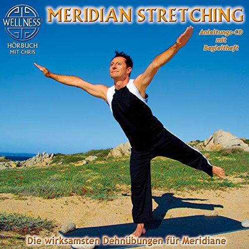 Chris - Meridian Stretching - Die wirksamsten Dehnübungen für Meridiane