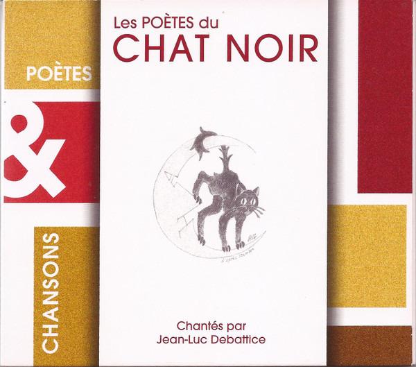 Debattice, Jean-Luc - Les Poètes Du Chat Noir