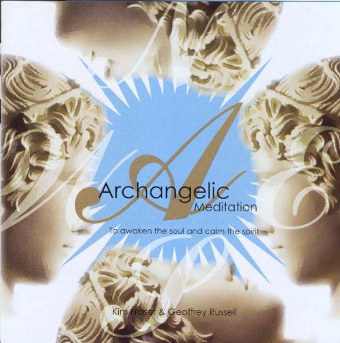 Kim Fraser - Archangelic Meditation