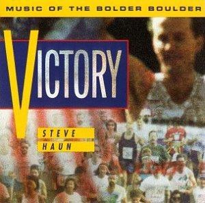 Haun, Steve - Victory: Music of the Bolder Boulder