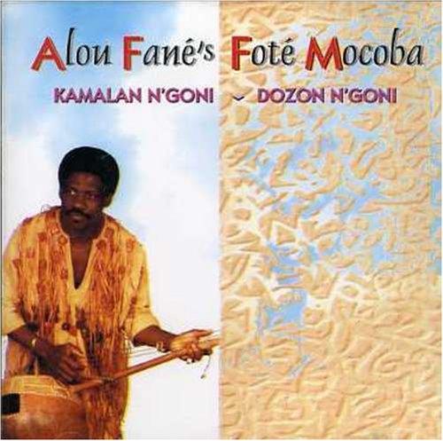 Alou'S Foté Mocoba Fane - Kamalan N'goni-Dozon N'goni