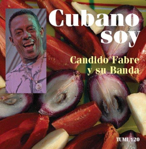 Fabre, Candido y su Banda - Cubano Soy CANDIDO FABRE