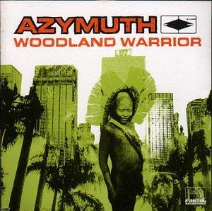 Azymuth - Woodland Warrior