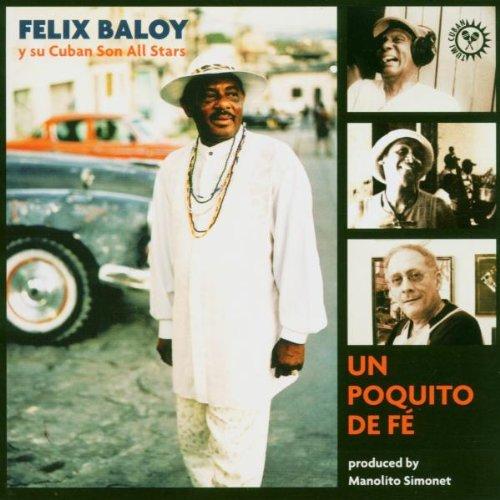 Felix Y Su Cuban Son All Stars - Un Poquito de Fé