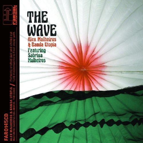 Alex Malheiros & Banda Utopia - The Wave ft.Sabrina Malheiros