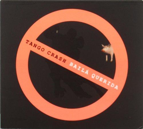 Tango Crash - Baila Querida