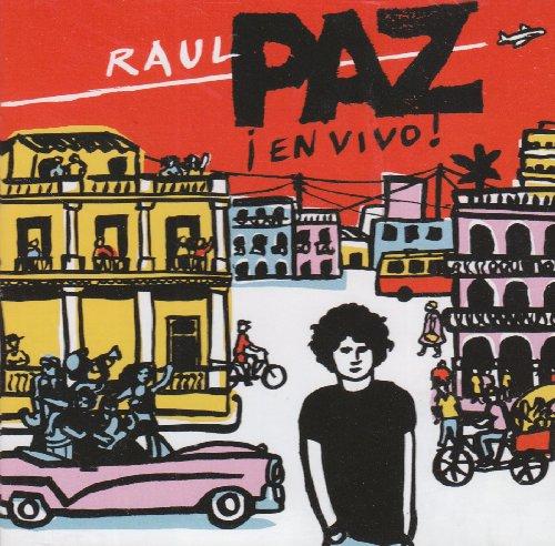 Paz, Raul - En Vivo! Volver a Cuba [Live]
