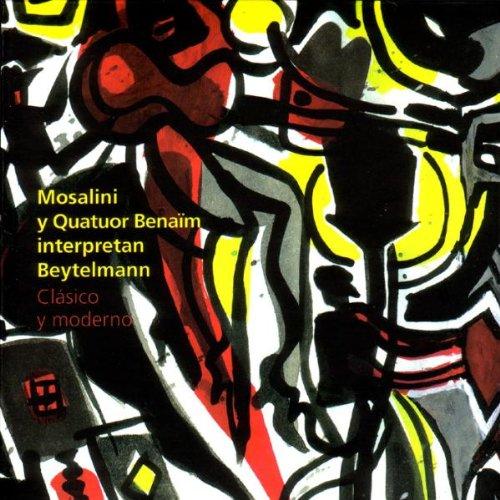 Mosalini Y Quatuor Benaim - Clasico Y Moderno