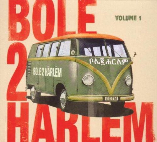 Bole 2 Harlem - Bole 2 Harlem Vol.1