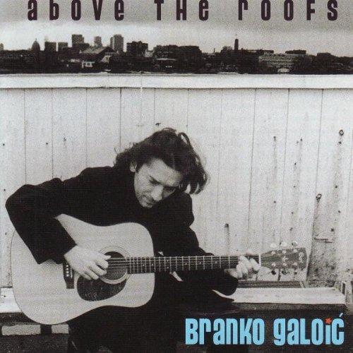 Galoic, Branko - above The roofs