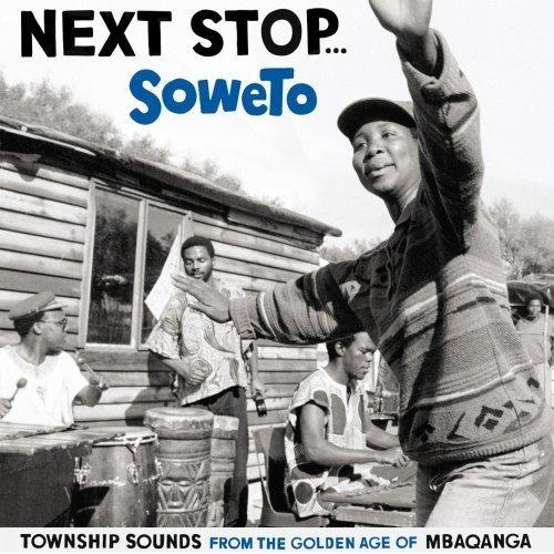 Various/ MAPHUTHI/ KUYA HANJWA - Next Stop Soweto