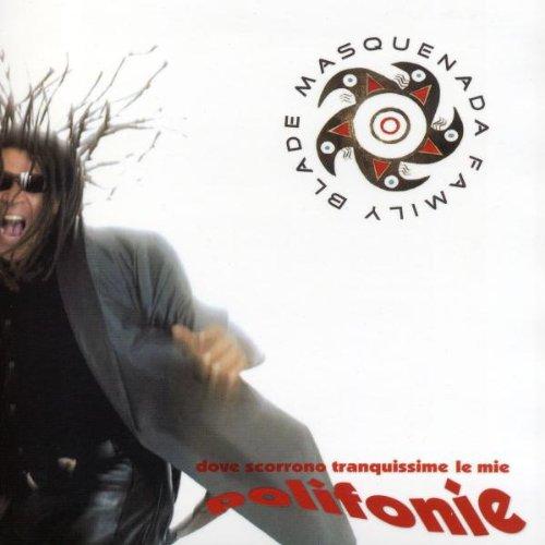Blade & Masquenada Family - Polifonie (dove scorrono transquissime le mie)